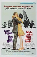 Watch What\'s So Bad About Feeling Good? Movies123