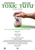 Watch Toxic Tutu Movies123
