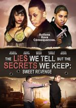 Watch The Lies We Tell But the Secrets We Keep: Sweet Revenge Movies123