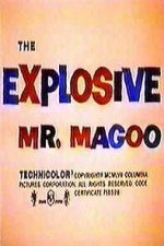 Watch The Explosive Mr. Magoo Movies123