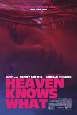 Watch Heaven Knows What Movies123