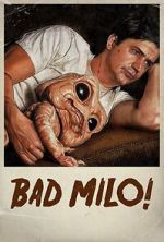 Watch Bad Milo! Movies123