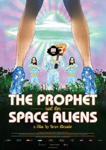 Watch The Prophet and the Space Aliens Movies123