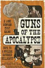 Watch Guns of the Apocalypse Movies123