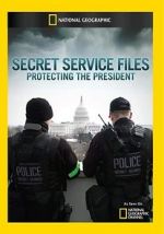 Watch Secret Service Files: Protecting the President Movies123