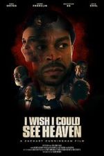 Watch I Wish I Could See Heaven Movies123