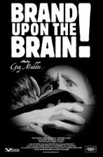 Watch Brand Upon the Brain! A Remembrance in 12 Chapters Movies123