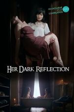 Watch Her Dark Reflection Movies123