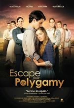 Watch Escape from Polygamy Movies123