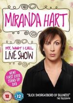 Watch Miranda Hart: My, What I Call, Live Show Movies123