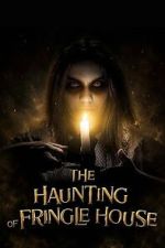 Watch The Haunting of Fringle House Movies123