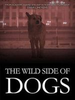 Watch The Wild Side of Dogs Movies123