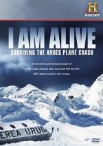 Watch I Am Alive: Surviving the Andes Plane Crash Movies123