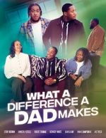 Watch What A Difference A Dad Makes Movies123