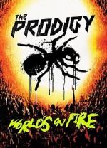 Watch The Prodigy: World\'s on Fire Movies123