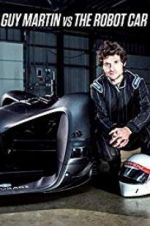 Watch Guy Martin vs. The Robot Car Movies123