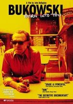 Watch Bukowski: Born into This Movies123