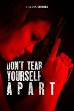 Watch Don\'t Tear Yourself Apart Movies123