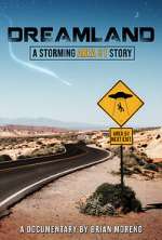 Watch Dreamland: A Storming Area 51 Story Movies123