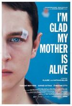 Watch I\'m Glad My Mother Is Alive Movies123