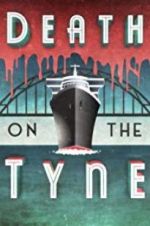 Watch Death on the Tyne Movies123