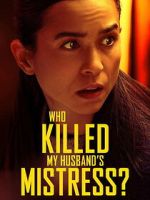 Watch Who Killed My Husband\'s Mistress? Movies123