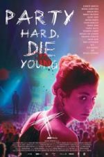 Watch Party Hard Die Young Movies123