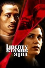 Watch Liberty Stands Still Movies123