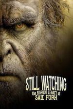 Watch Still Watching The Bigfoot Legacy of Salt Fork Movies123