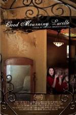 Watch Good Mourning, Lucille Movies123