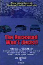 Watch The Deceased Won\'t Desist! Movies123