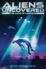 Watch Aliens Uncovered: The Land of Legends Movies123
