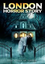 Watch London Horror Story Movies123