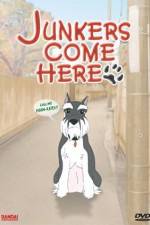 Watch Junkers Come Here Movies123