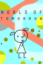Watch World of Tomorrow (Short 2015) Movies123
