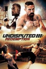 Watch Undisputed 3: Redemption Movies123