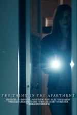 Watch The Thing in the Apartment (Short 2015) Movies123