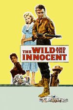 Watch The Wild and the Innocent Movies123
