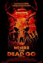 Watch Where the Dead Go Movies123