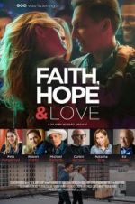 Watch Faith, Hope &amp; Love Movies123