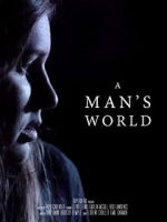 Watch A Man\'s World (Short 2017) Movies123