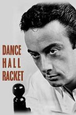 Watch Dance Hall Racket Movies123