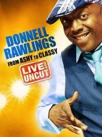 Watch Donnell Rawlings: From Ashy to Classy Movies123