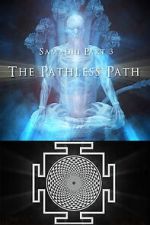 Watch Samadhi Part 3: The Pathless Path Movies123