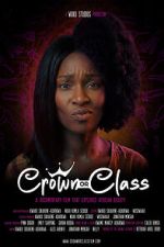 Watch Crown or Class Movies123