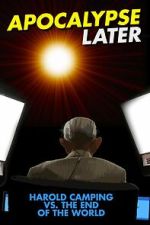 Watch Apocalypse Later: Harold Camping vs the End of the World Movies123