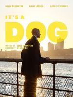 Watch It\'s a Dog (Short 2022) Movies123
