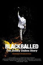 Watch Blackballed: The Bobby Dukes Story Movies123