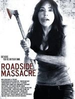 Watch Roadside Massacre Movies123