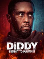 Watch Diddy: Summit to Plummet Movies123